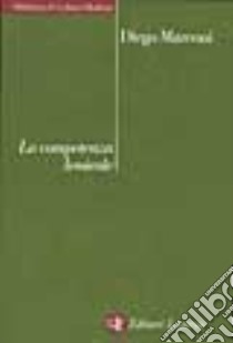 La competenza lessicale. Cosa vuol dire saper usare le parole libro di Marconi Diego