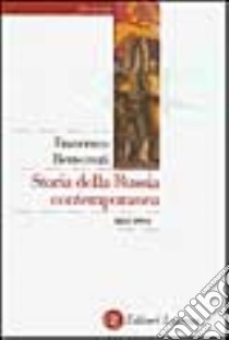 Storia della Russia contemporanea (1853-1996) libro di Benvenuti Francesco