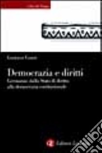 Democrazia e diritti. Germania: dallo Stato di diritto alla democrazia costituzionale libro di Gozzi Gustavo