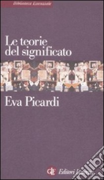 Le teorie del significato libro di Picardi Eva