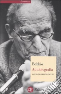 Autobiografia libro di Bobbio Norberto; Papuzzi A. (cur.)