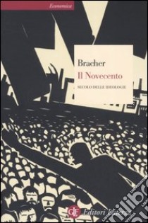 Il Novecento. Secolo delle ideologie libro di Bracher Karl Dietrich; Grillo E. (cur.)