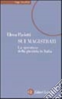 Sui magistrati. La questione della giustizia in Italia libro di Paciotti Elena O.