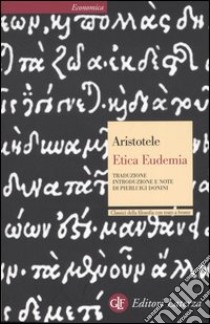 Etica eudemia. Testo greco a fronte libro di Aristotele