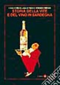 Storia della vite e del vino in Sardegna libro di Di Felice M. L. (cur.); Mattone A. (cur.)