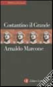 Costantino il Grande libro di Marcone Arnaldo