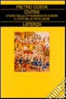 Civitas. Storia della cittadinanza in Europa. Vol. 2: L'Età delle rivoluzioni libro di Costa Pietro