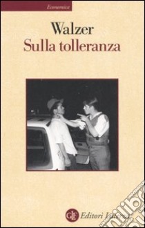 Sulla tolleranza libro di Walzer Michael