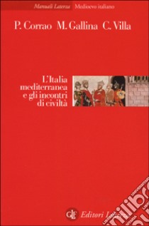 L'Italia mediterranea e gli incontri di civiltà libro di Corrao Pietro; Gallina Mario; Villa Claudia