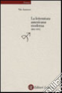 La letteratura americana moderna 1861-1915 libro di Amoruso Vito