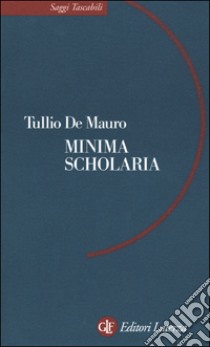 Minima scholaria libro di De Mauro Tullio