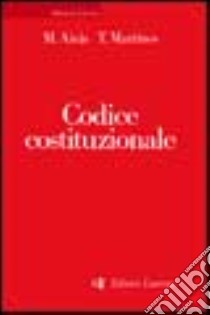 Codice costituzionale libro di Ainis Michele; Martines Temistocle