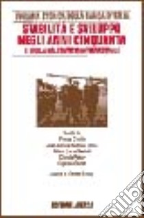 Ricerche per la storia della Banca d'Italia. Vol. 7/1: Stabilità e sviluppo negli anni Cinquanta. L'Italia nel contesto internazionale libro di Cotula F. (cur.)