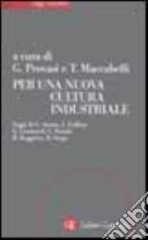 Per una nuova cultura industriale libro di Provasi G. (cur.); Maccabelli T. (cur.)