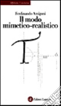 Il modo mimetico-realistico libro di Amigoni Ferdinando