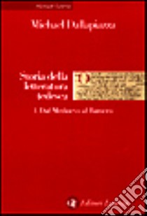 Storia della letteratura tedesca. Vol. 1: Dal Medioevo al barocco libro di Dallapiazza Michael