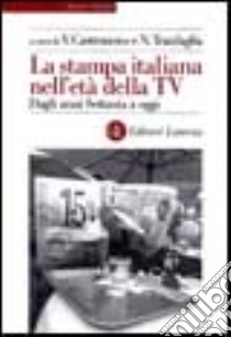 La stampa italiana nell'età della Tv 1975-2000 libro di Castronovo V. (cur.); Tranfaglia N. (cur.)