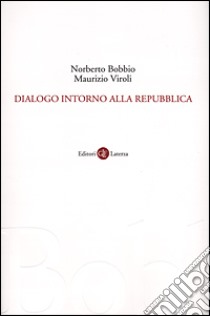 Dialogo intorno alla repubblica libro di Bobbio Norberto; Viroli Maurizio