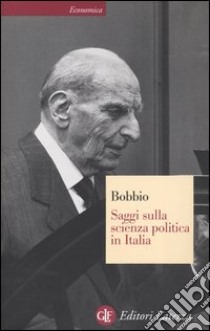 Saggi sulla scienza politica in Italia libro di Bobbio Norberto