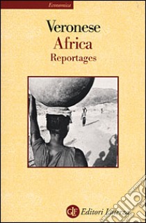 Africa. Reportages libro di Veronese Pietro