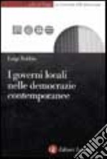 I governi locali nelle democrazie contemporanee libro di Bobbio Luigi