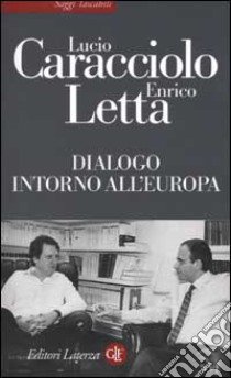 Dialogo intorno all'Europa libro di Caracciolo Lucio; Letta Enrico