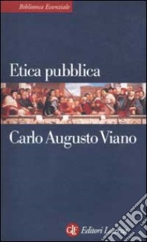 Etica pubblica libro di Viano Carlo A.