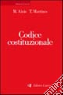 Codice costituzionale libro di Ainis Michele; Martines Temistocle