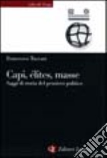 Capi, élites, masse. Saggi di storia del pensiero politico libro di Tuccari Francesco