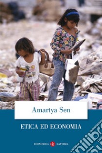 Etica ed economia libro di Sen Amartya K.