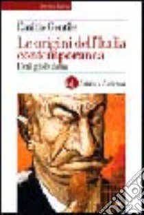 Le origini dell'Italia contemporanea. L'età giolittiana libro di Gentile Emilio