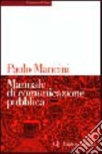 Manuale di comunicazione pubblica libro di Mancini Paolo