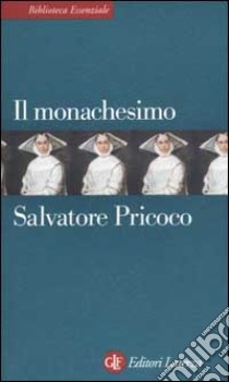 Il monachesimo libro di Pricoco Salvatore