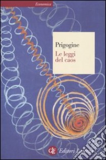 Le leggi del caos libro di Prigogine Ilya