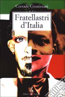 Fratellastri d'Italia libro di Giustiniani Corrado