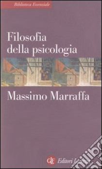 Filosofia della psicologia libro di Marraffa Massimo