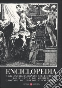 Enciclopedia o dizionario ragionato delle scienze, delle arti e dei mestieri ordinato da Diderot e D'Alembert libro di Casini P. (cur.)