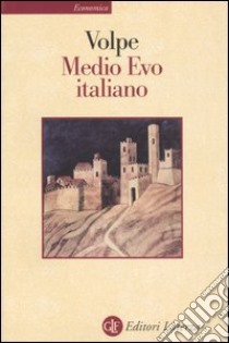 Medio Evo italiano libro di Volpe Gioacchino