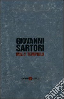 Mala tempora libro di Sartori Giovanni