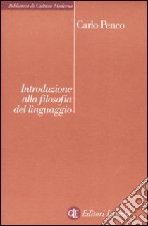 Introduzione alla filosofia del linguaggio libro di Penco Carlo