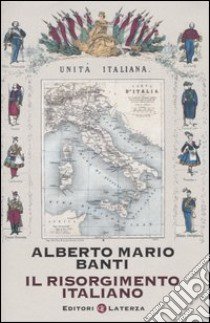 Il Risorgimento italiano libro di Banti Alberto Mario