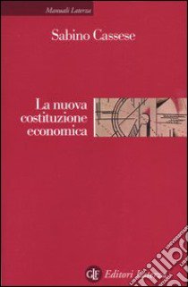 La nuova costituzione economica libro di Cassese Sabino