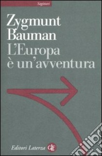 L'Europa è un'avventura libro di Bauman Zygmunt