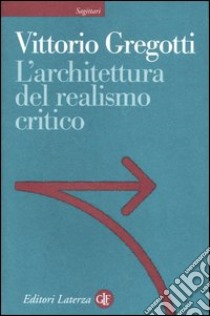 L'architettura del realismo critico libro di Gregotti Vittorio