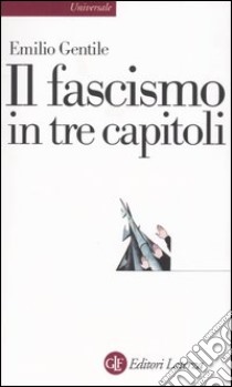 Il fascismo in tre capitoli libro di Gentile Emilio