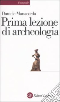 Prima lezione di archeologia libro di Manacorda Daniele