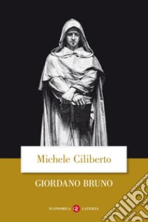 Giordano Bruno libro di Ciliberto Michele