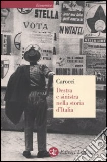 Destra e sinistra nella storia d'Italia libro di Carocci Giampiero