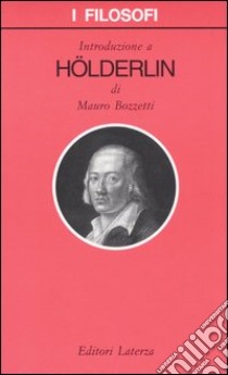 Introduzione a Hölderlin libro di Bozzetti Mauro