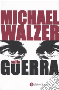 Sulla guerra libro di Walzer Michael